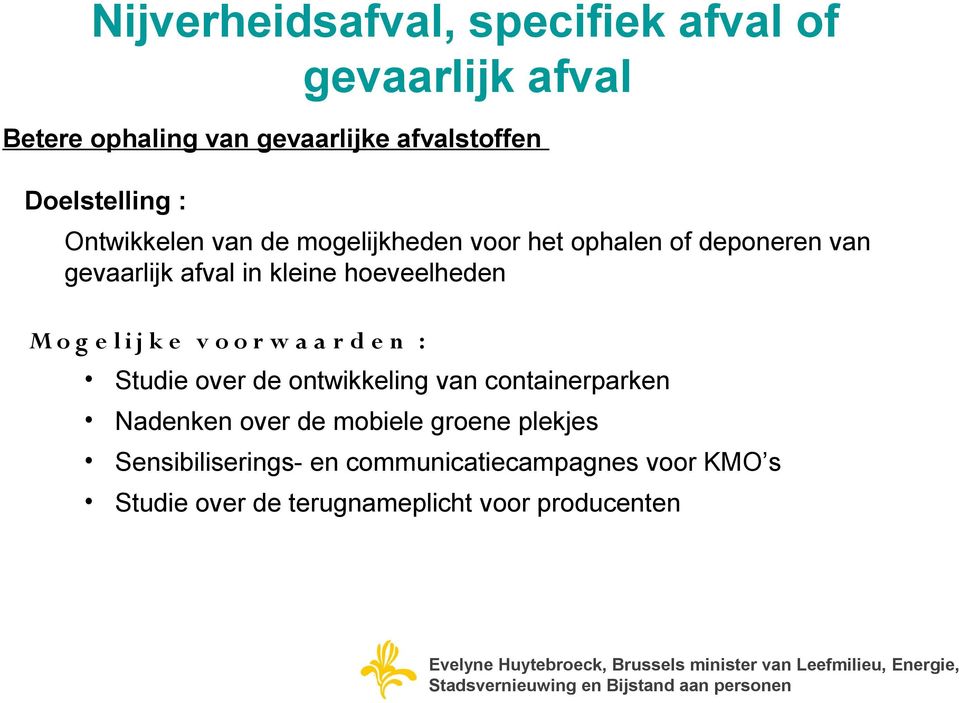 g e l i j k e v o o r w a a r d e n : Studie over de ontwikkeling van containerparken Nadenken over de mobiele