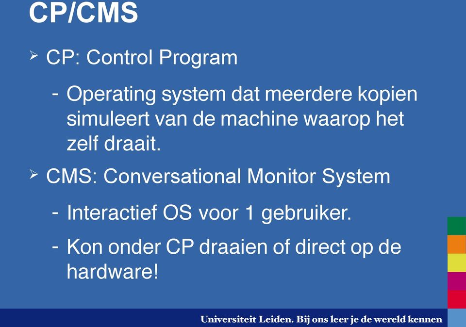 CMS: Conversational Monitor System - Interactief OS voor 1