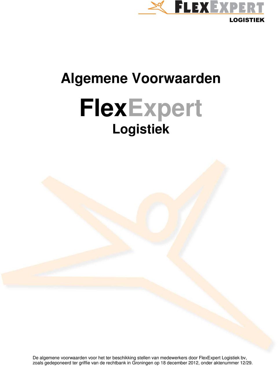 door FlexExpert Logistiek bv, zoals gedeponeerd ter griffie van