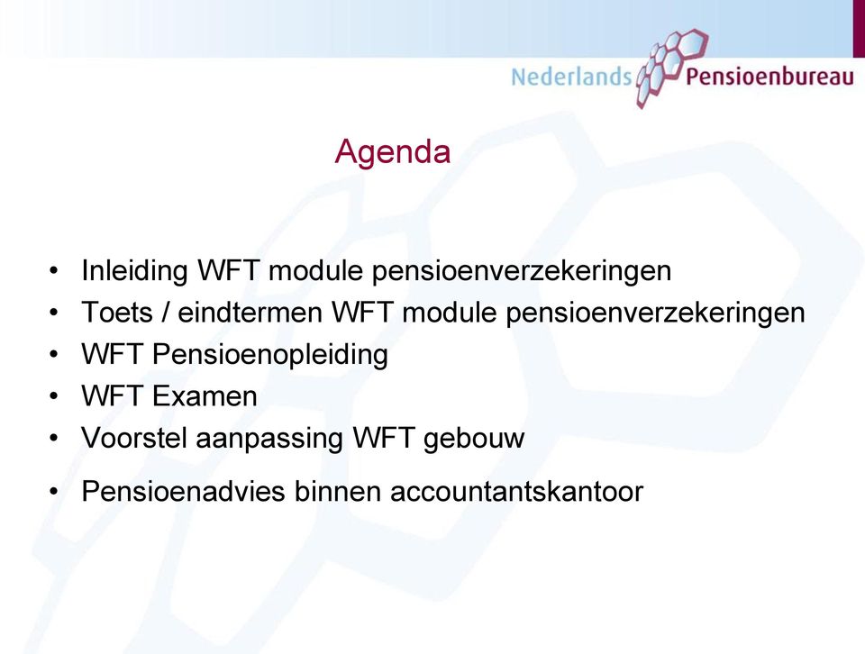 WFT Pensioenopleiding WFT Examen Voorstel