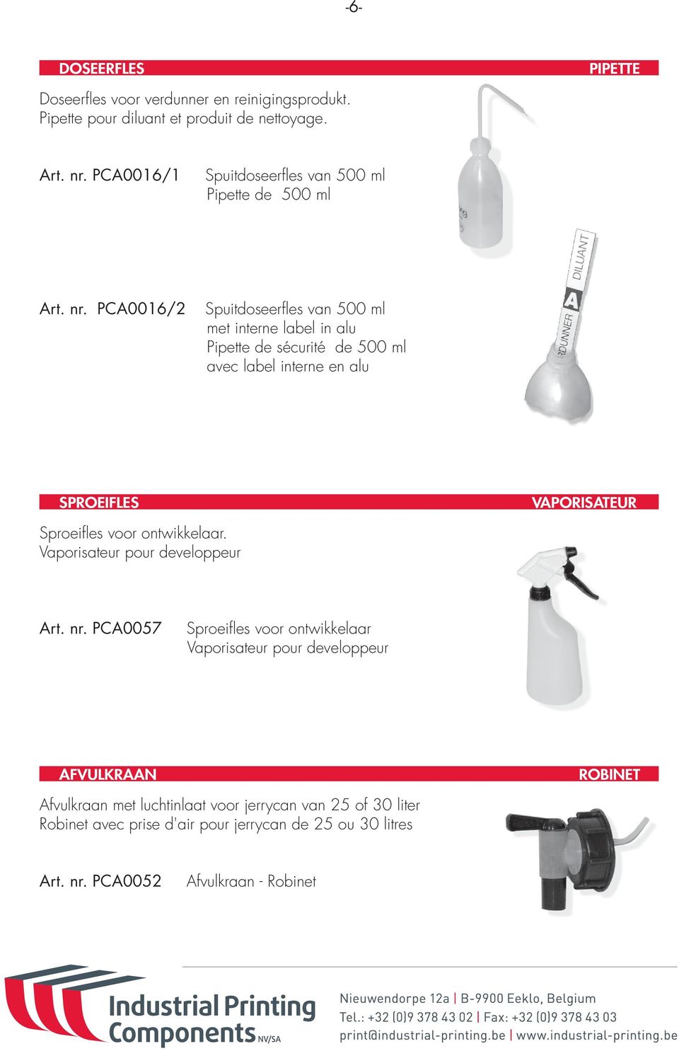 PCA0016/2 Spuitdoseerfles van 500 ml met interne label in alu Pipette de sécurité de 500 ml avec label interne en alu SPROEIFLES VAPORISATEUR Sproeifles voor