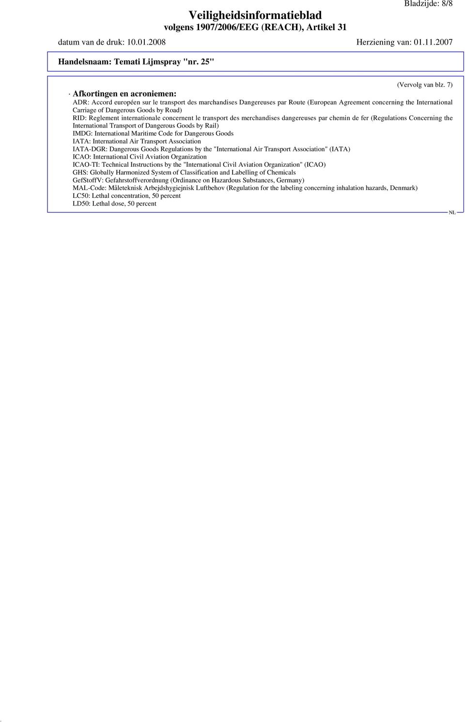 Reglement internationale concernent le transport des merchandises dangereuses par chemin de fer (Regulations Concerning the International Transport of Dangerous Goods by Rail) IMDG: International