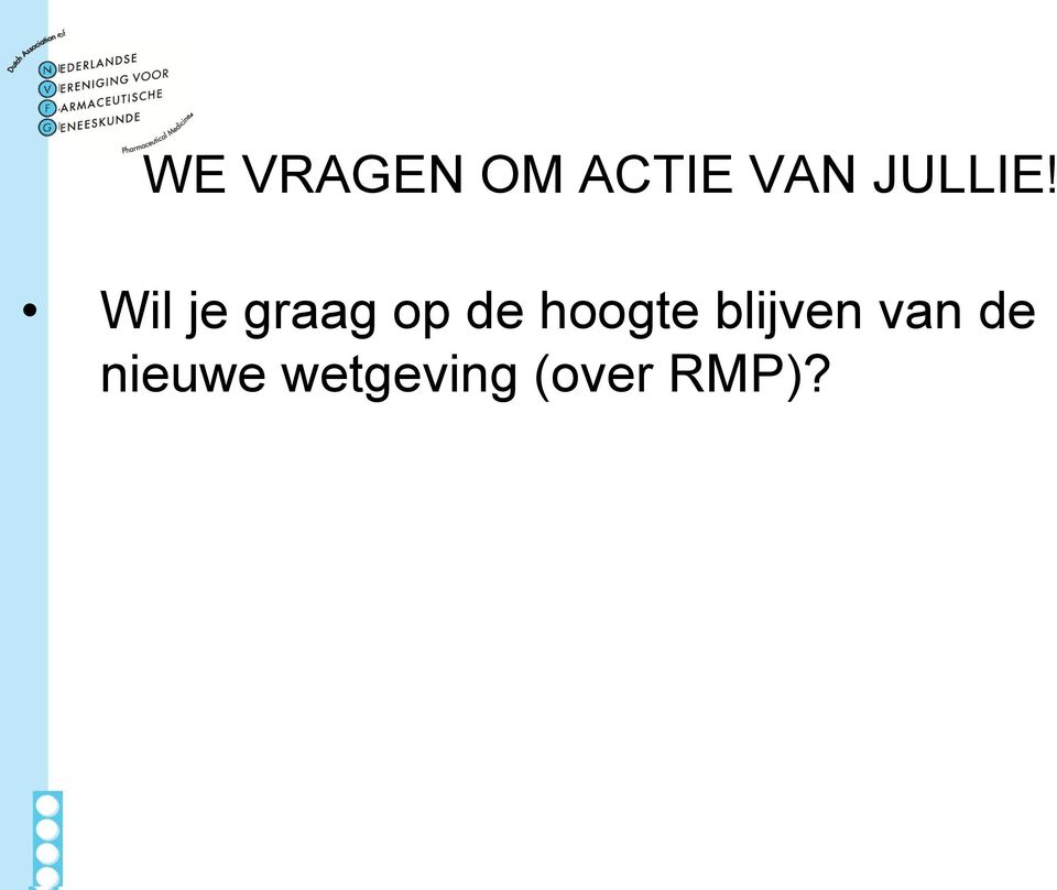 Wil je graag op de