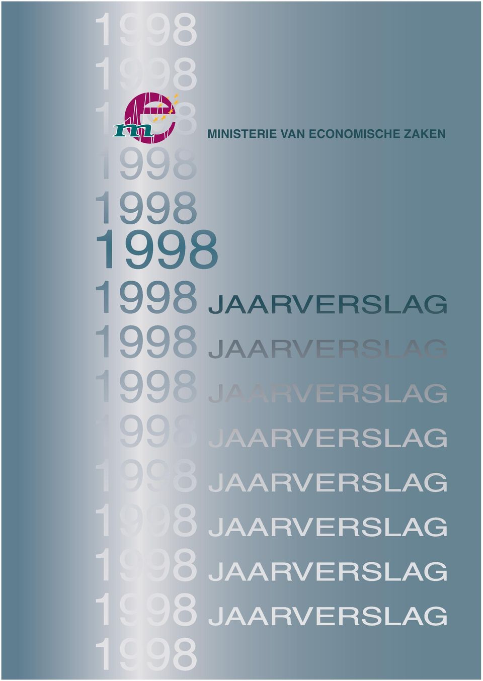 1998 1998 1998 JAARVERSLAG JAARVERSLAG JAARVERSLAG