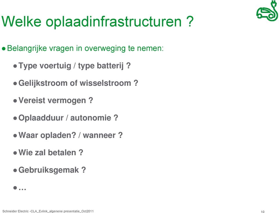 type batterij? Gelijkstroom of wisselstroom?