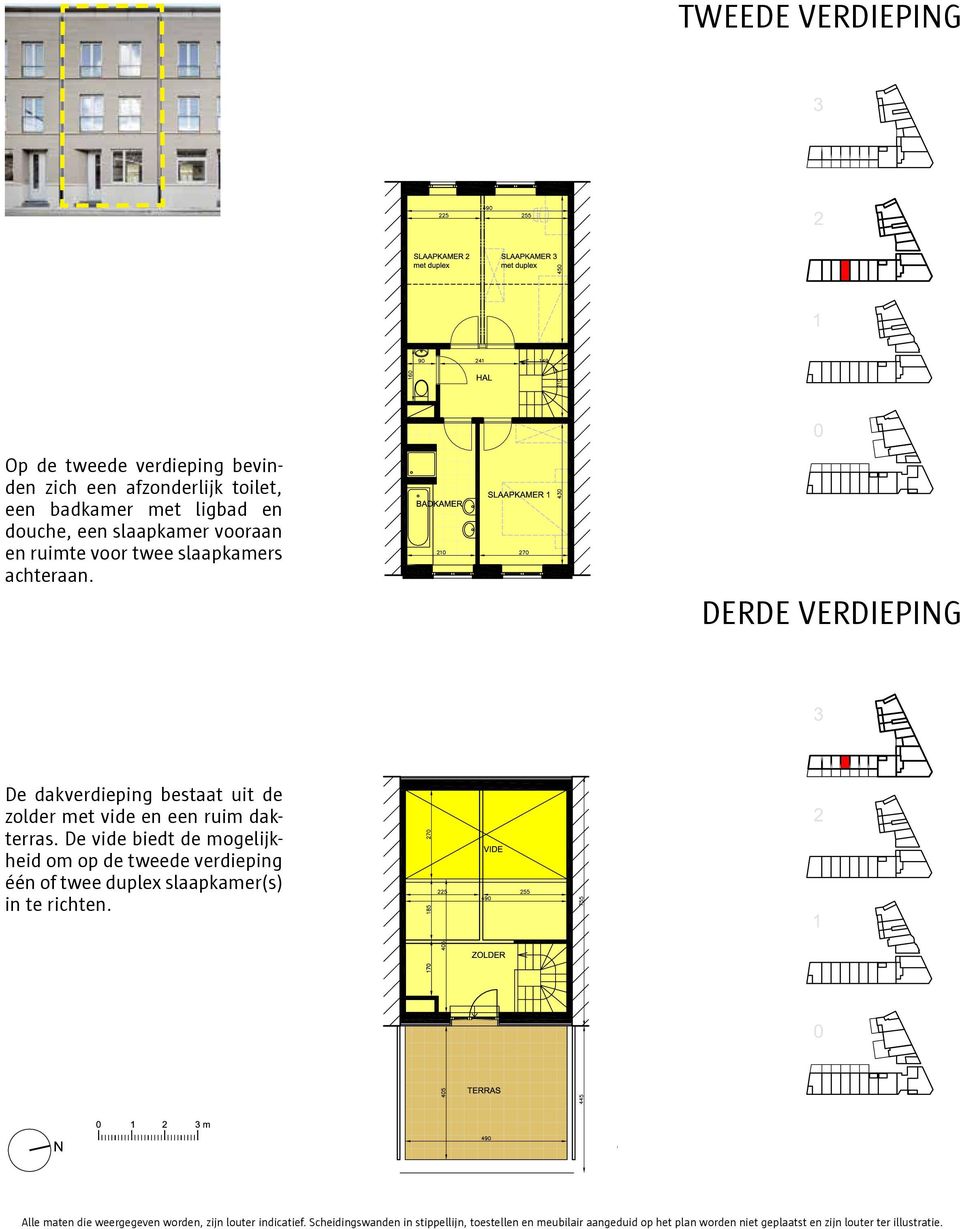 De vide biedt de mogelijkheid om op de tweede verdieping één of twee duplex slaapkamer(s) in te richten.