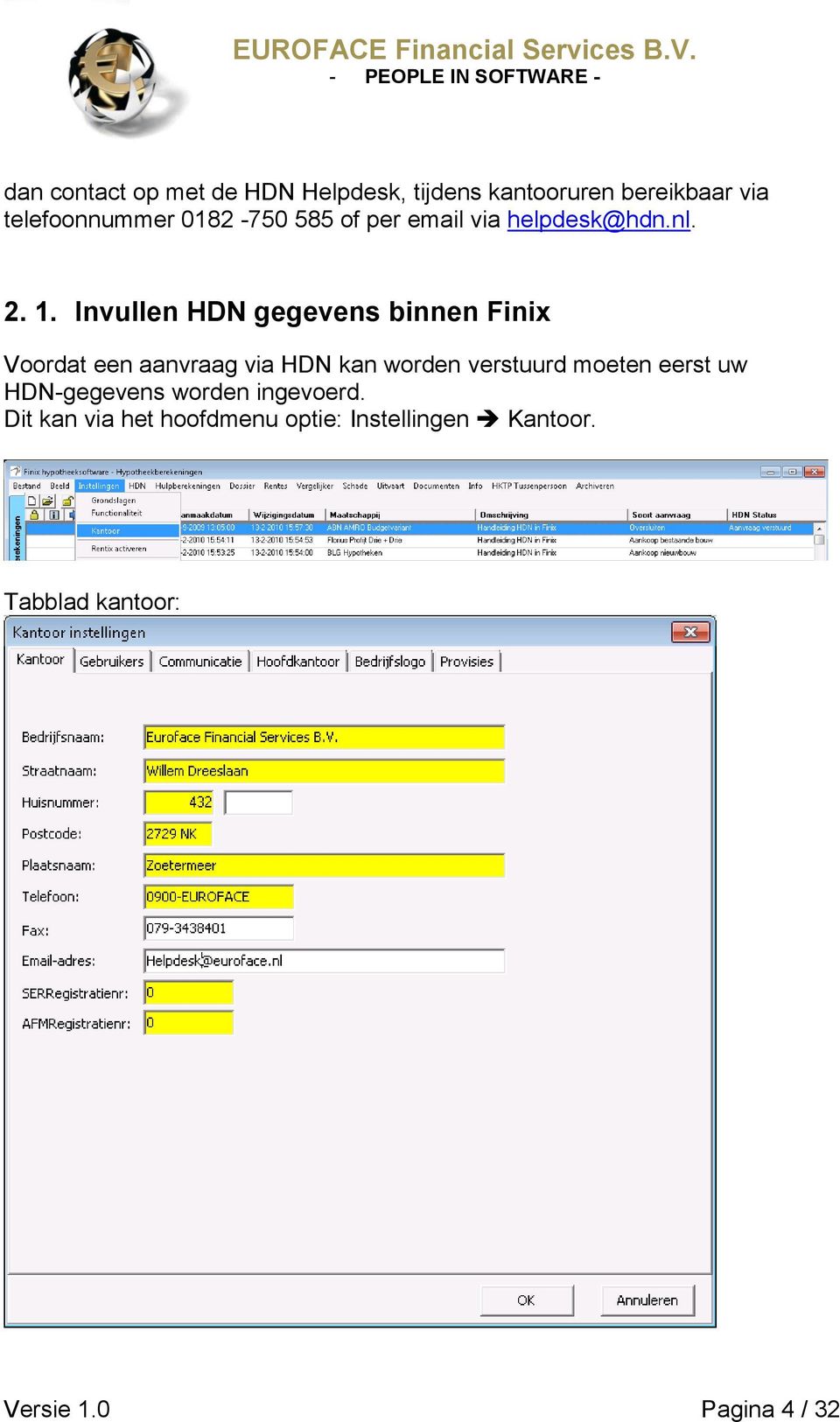 Invullen HDN gegevens binnen Finix Voordat een aanvraag via HDN kan worden verstuurd moeten