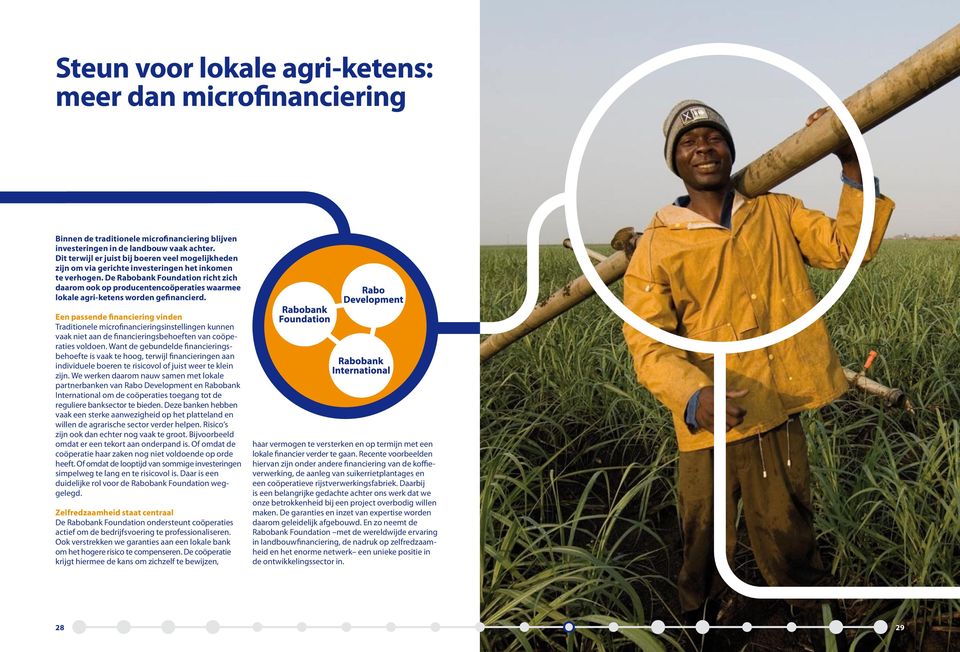 De Rabobank Foundation richt zich daarom ook op producentencoöperaties waarmee lokale agri-ketens worden gefinancierd.