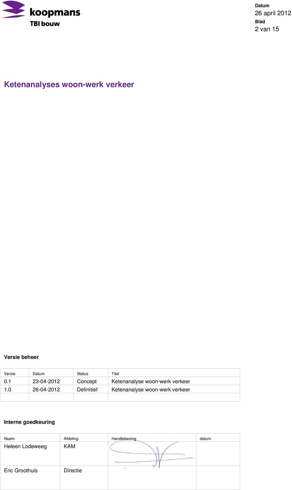 0 26-04-2012 Definitief Ketenanalyse woon-werk verkeer Interne