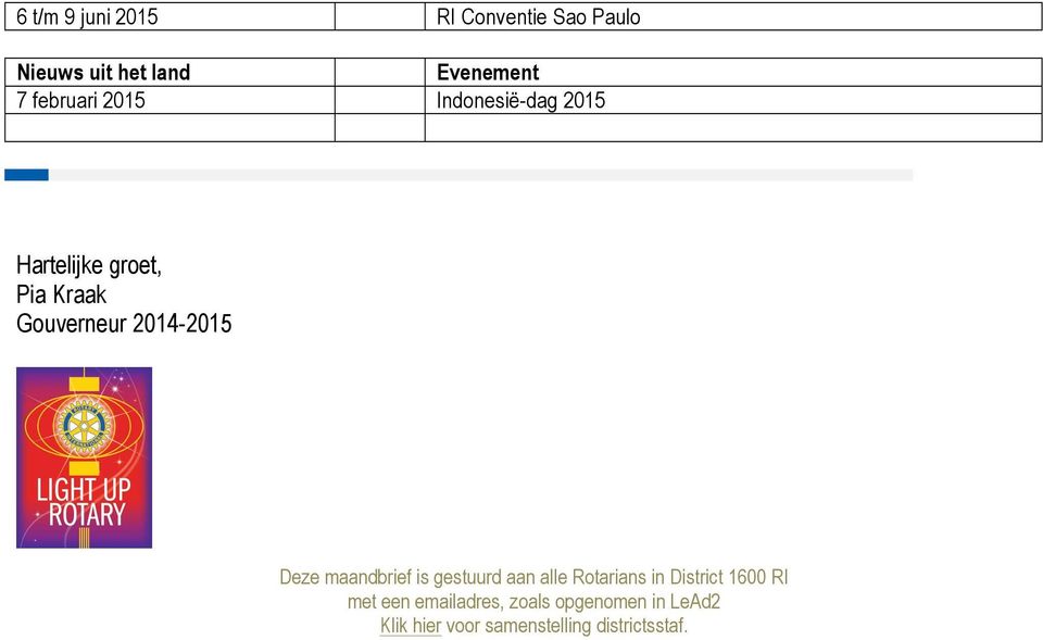 2014-2015 Deze maandbrief is gestuurd aan alle Rotarians in District 1600 RI