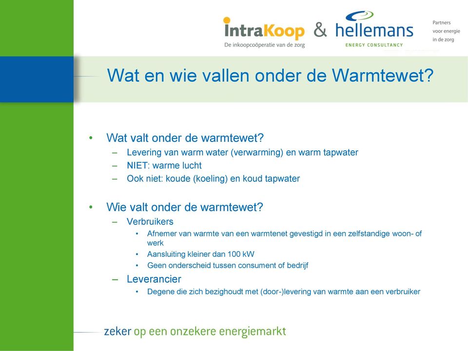 Wie valt onder de warmtewet?