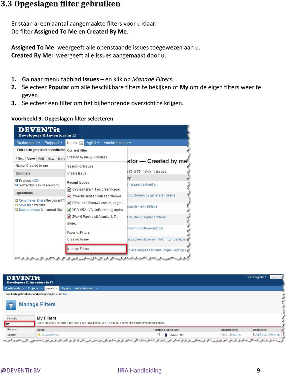 Ga naar menu tabblad Issues en klik op Manage Filters. 2.