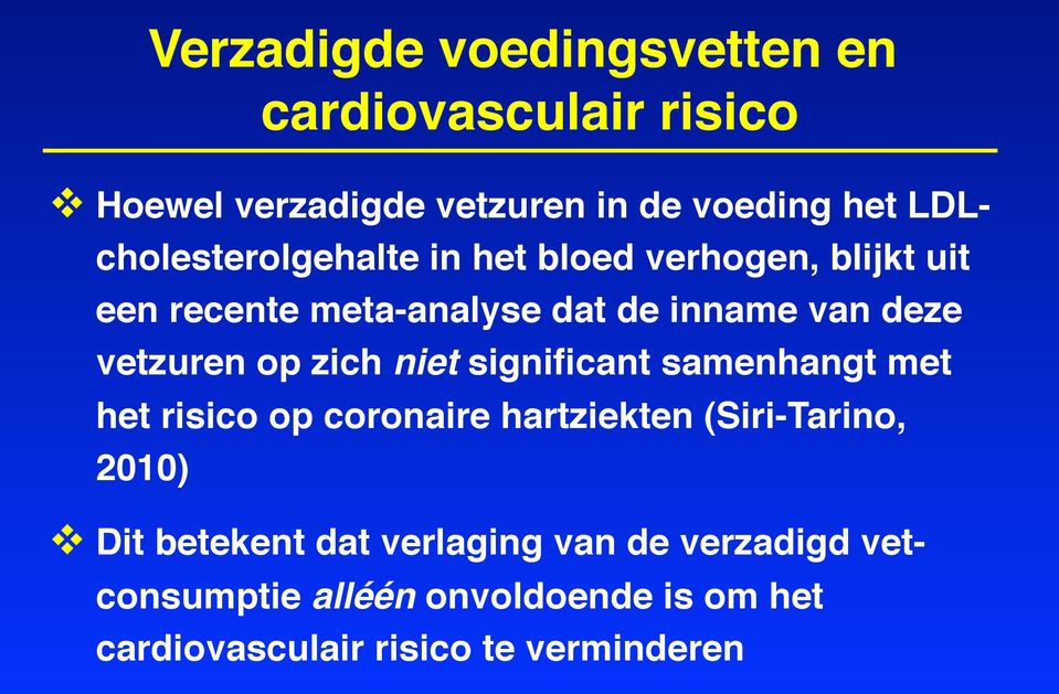 recente meta-analyse dat de inname van deze vetzuren op zich niet significant samenhangt met het risico op