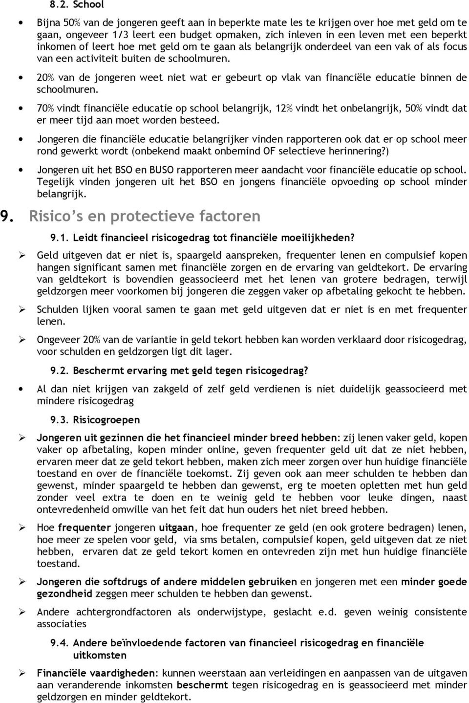 20% van de jongeren weet niet wat er gebeurt op vlak van financiële educatie binnen de schoolmuren.