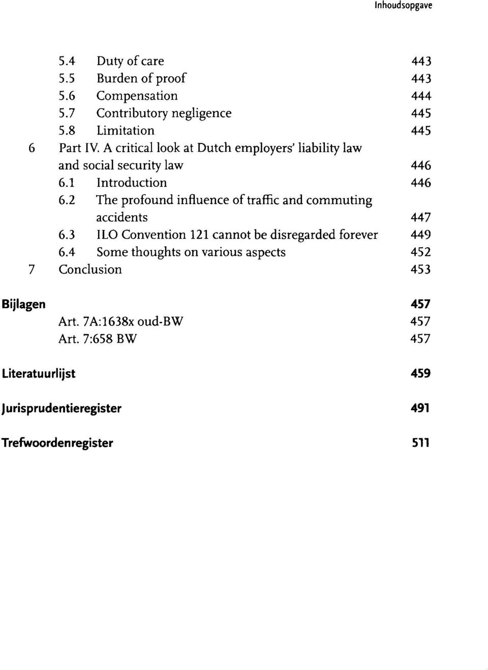 2 The profound influence of traffic and commuting accidents 447 6.3 ILO Convention 121 cannot be disregarded forever 449 6.