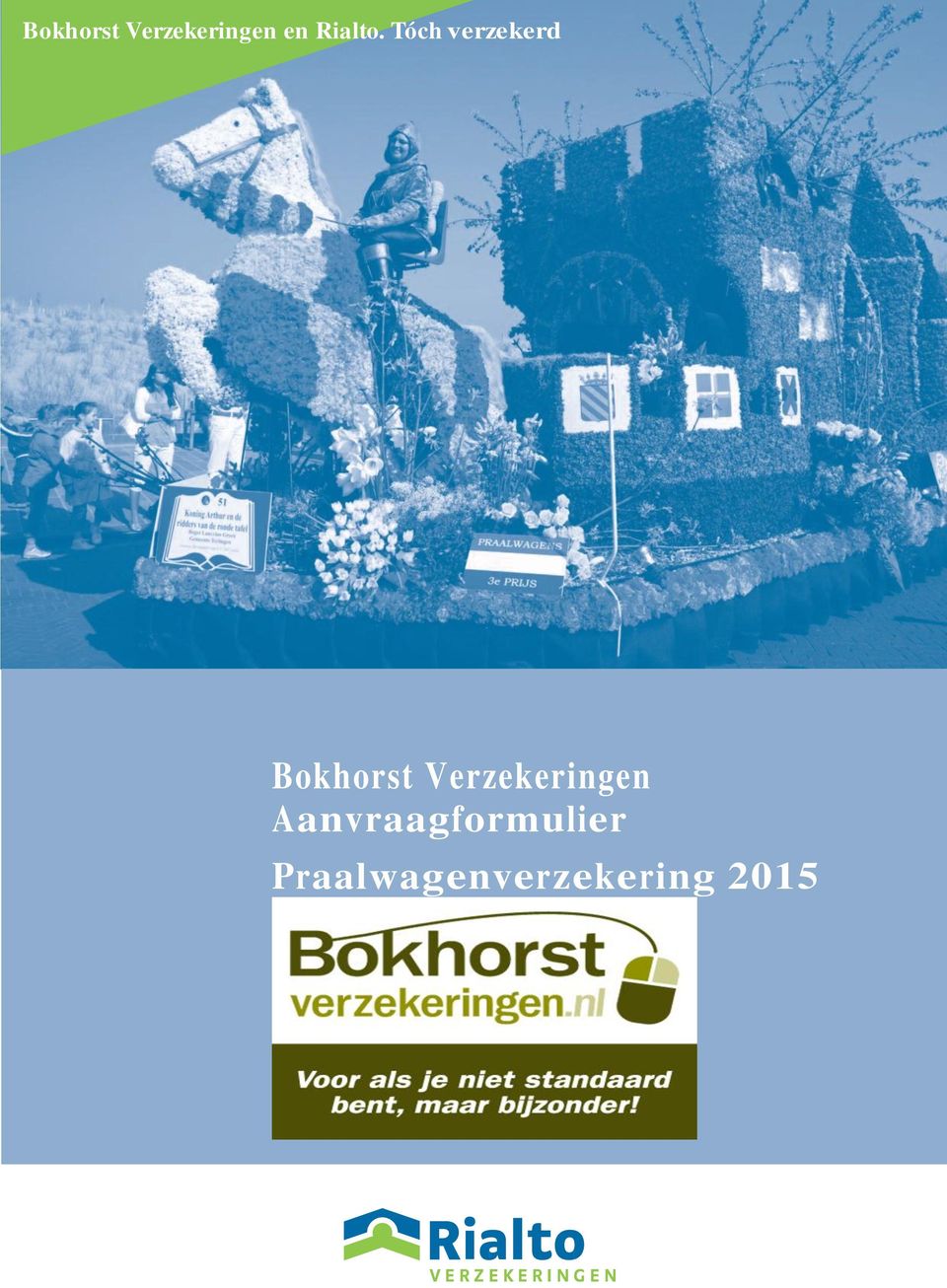 Tóch verzekerd Bokhorst