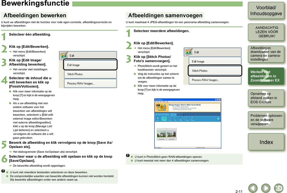 Klik voor meer informatie op de knop [?] en kijk in de weergegeven Help.