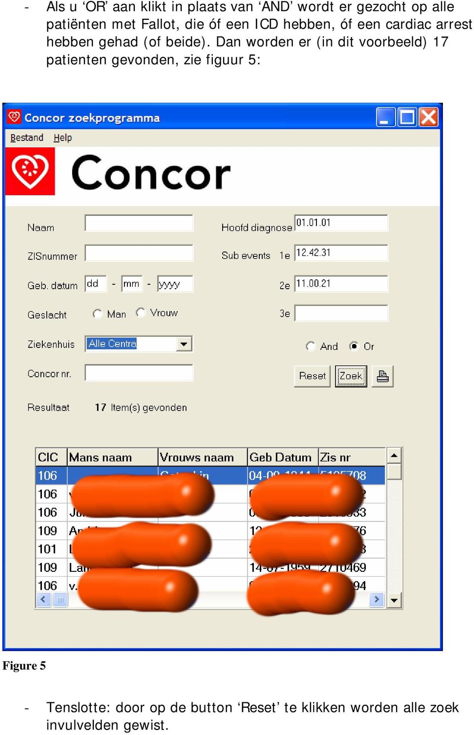 Dan worden er (in dit voorbeeld) 17 patienten gevonden, zie figuur 5: Figure 5