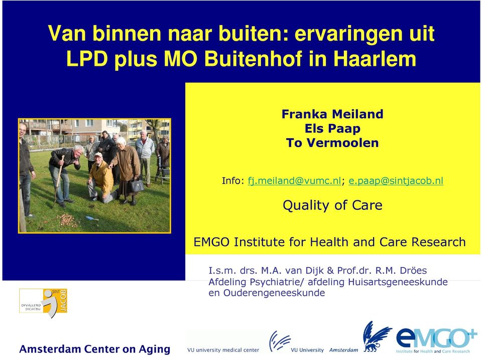 nl Quality of Care EMGO Institute for Health and Care Research I.s.m. drs. M.A.