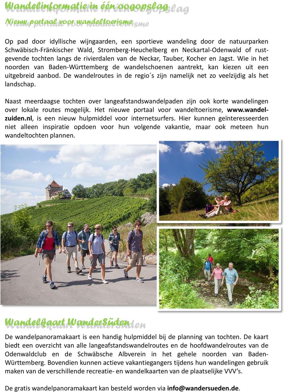 Wie in het noorden van Baden-Württemberg de wandelschoenen aantrekt, kan kiezen uit een uitgebreid aanbod. De wandelroutes in de regio s zijn namelijk net zo veelzijdig als het landschap.