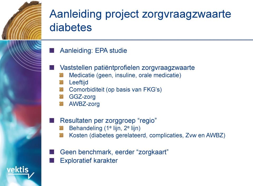 FKG s) GGZ-zorg AWBZ-zorg Resultaten per zorggroep regio Behandeling (1 e lijn, 2 e lijn) Kosten