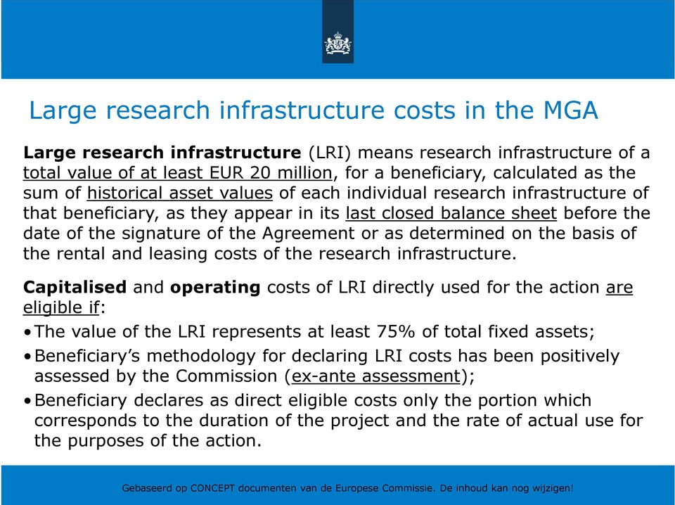 determined on the basis of the rental and leasing costs of the research infrastructure.