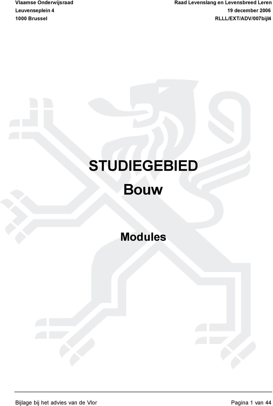 1000 Brussel RLLL/EXT/ADV/007bijl4 STUDIEGEBIED