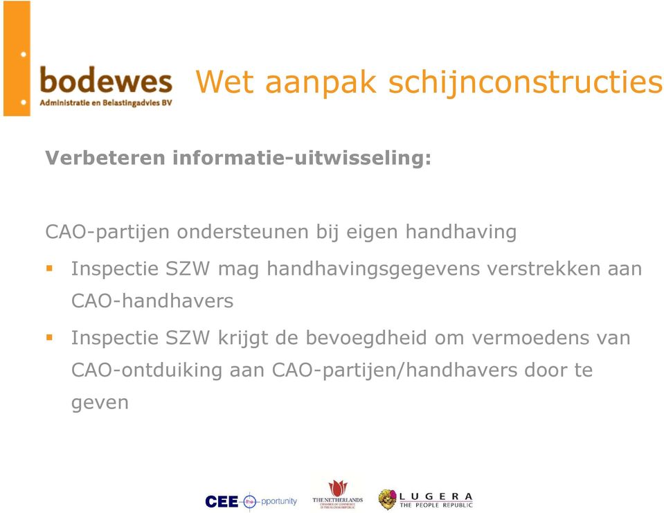 handhavingsgegevens verstrekken aan CAO-handhavers Inspectie SZW krijgt