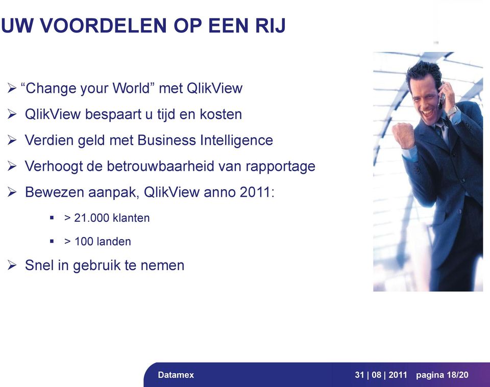 Verhoogt de betrouwbaarheid van rapportage Bewezen aanpak, QlikView