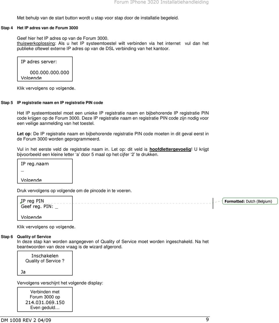 000.000.000 Volgende Klik vervolgens op volgende.