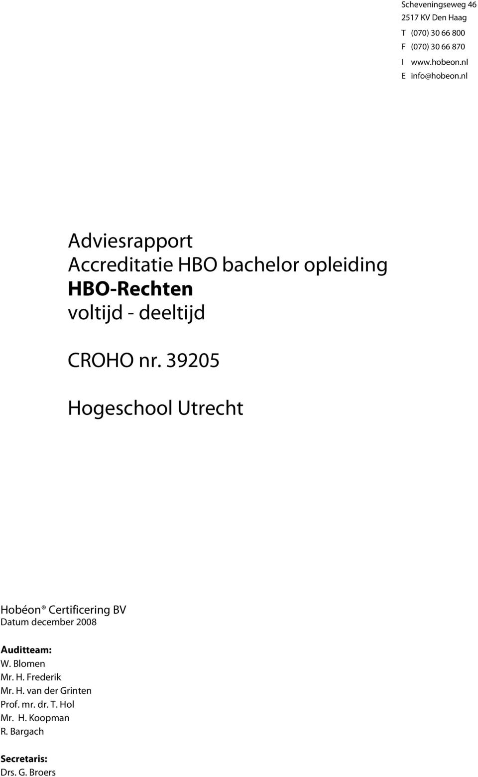 nl Adviesrapport Accreditatie HBO bachelor opleiding HBO-Rechten voltijd - deeltijd CROHO nr.