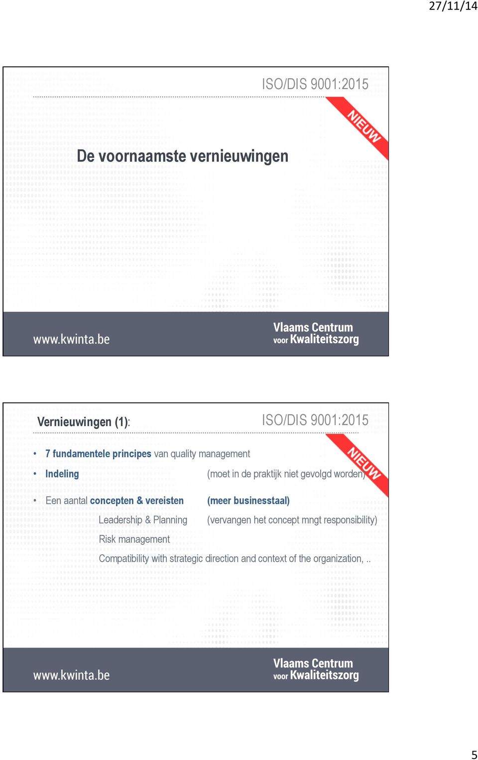 vereisten (meer businesstaal) Leadership & Planning (vervangen het concept mngt