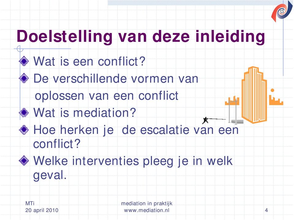 is mediation? Hoe herken je de escalatie van een conflict?