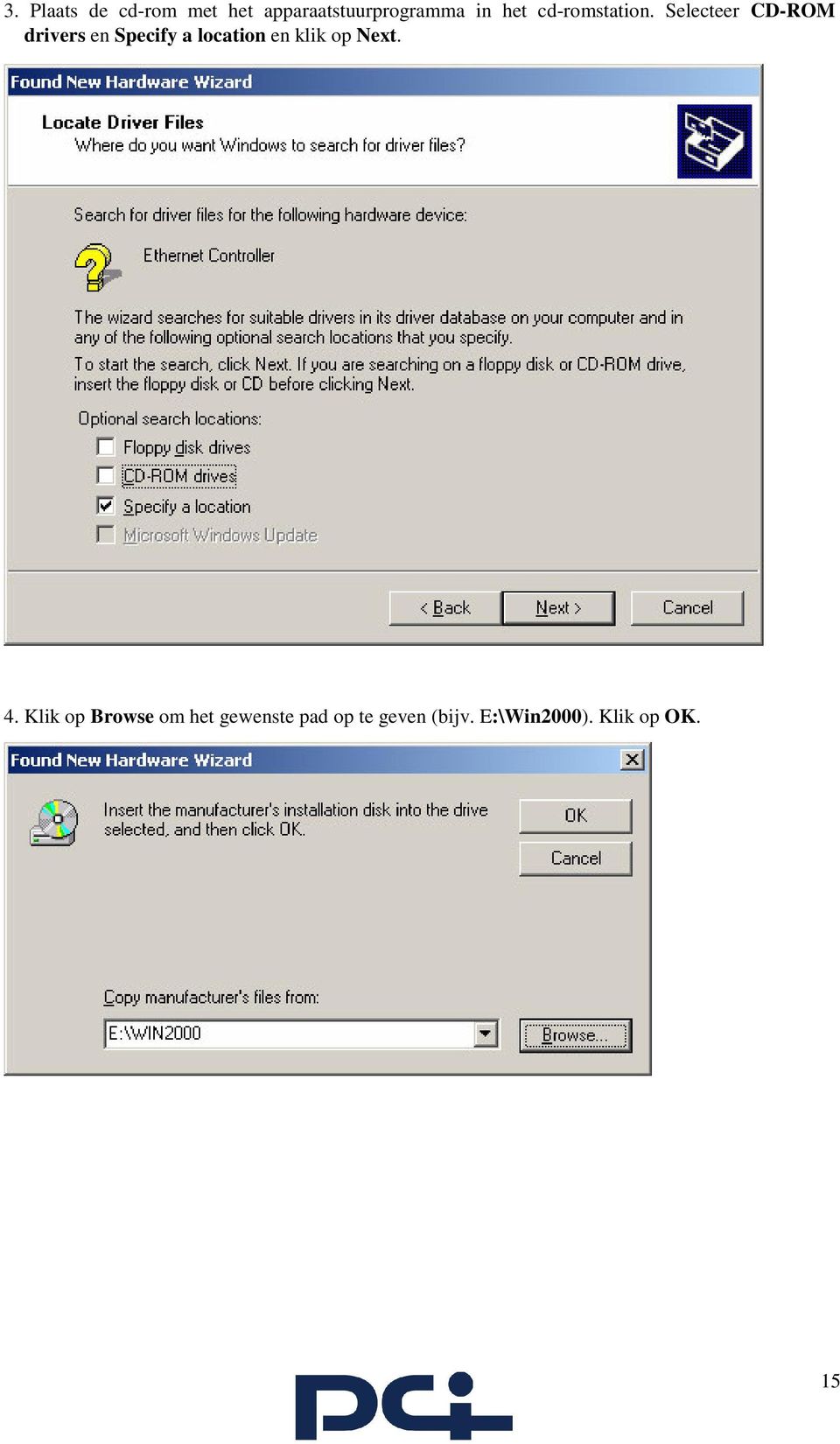 Selecteer CD-ROM drivers en Specify a location en klik