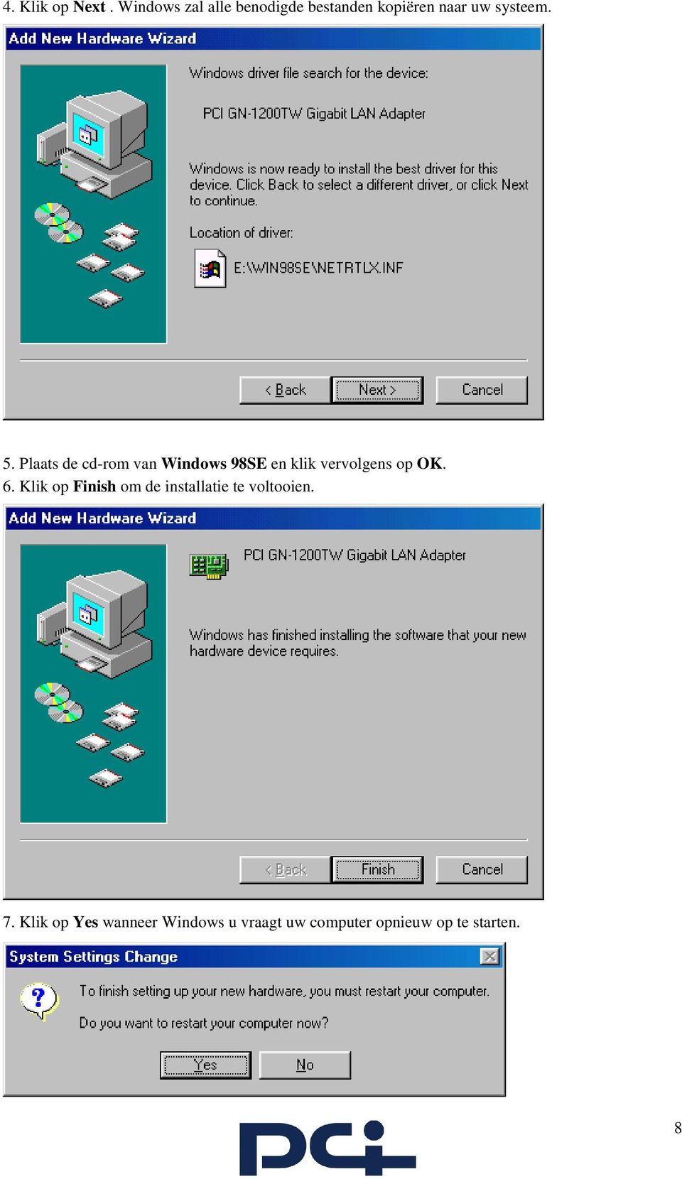 Plaats de cd-rom van Windows 98SE en klik vervolgens op OK. 6.