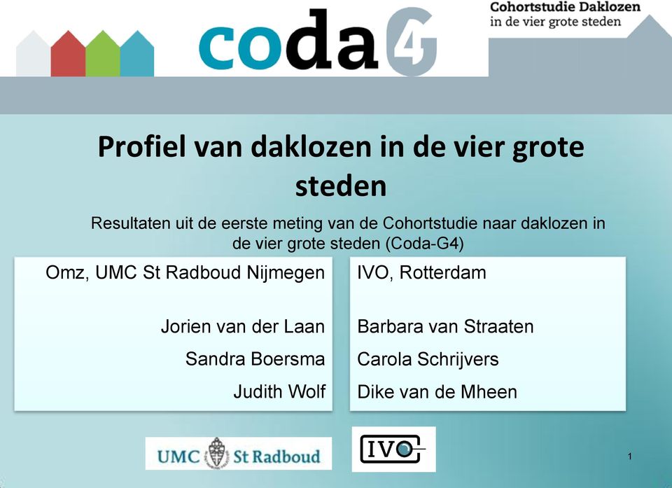 vier grote steden (Coda-G4) IVO, Rotterdam Jorien van der Laan Sandra