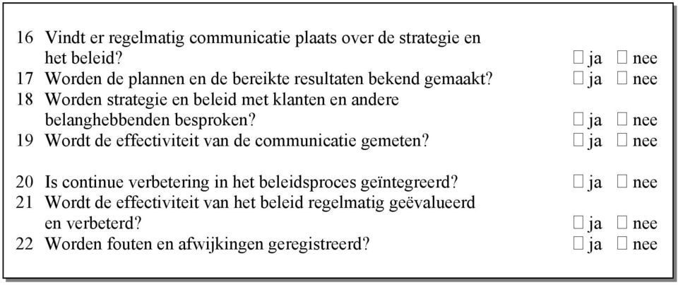 18 Worden strategie en beleid met klanten en andere belanghebbenden besproken?