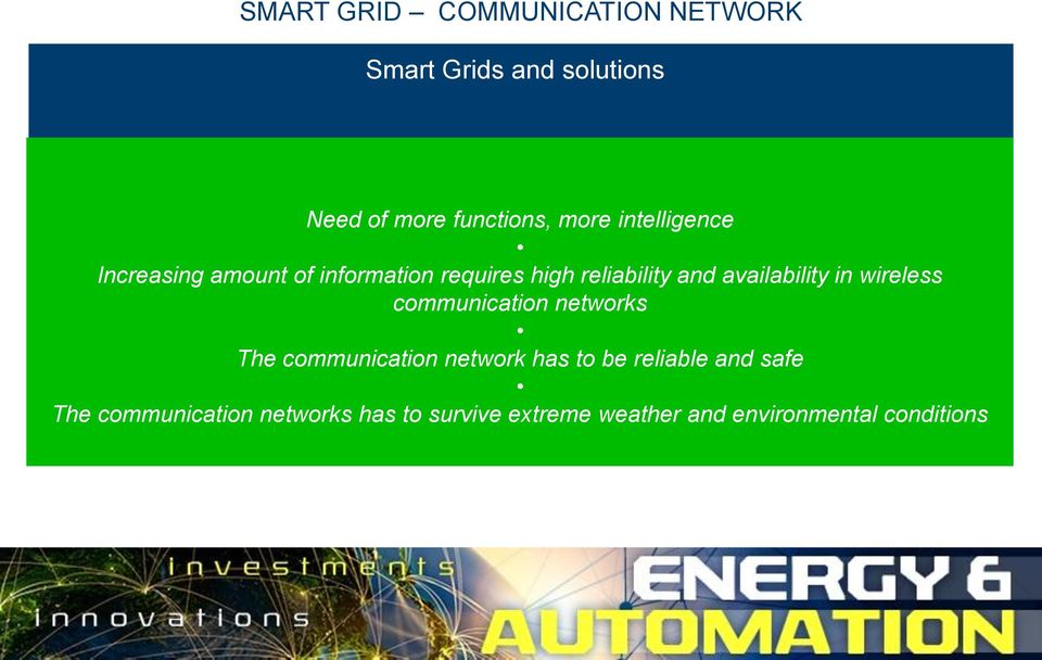 availability in wireless communication networks The communication network has to be