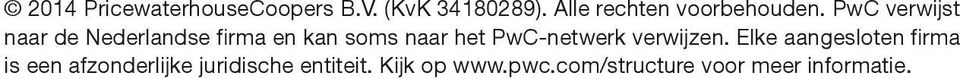PwC verwijst naar de Nederlandse firma en kan soms naar het