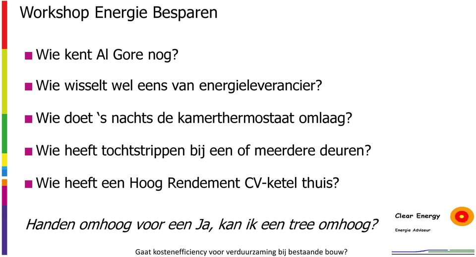 Wie doet s nachts de kamerthermostaat omlaag?