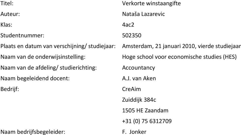 school voor economische studies (HES) Naam van de afdeling/ studierichting: Accountancy Naam begeleidend