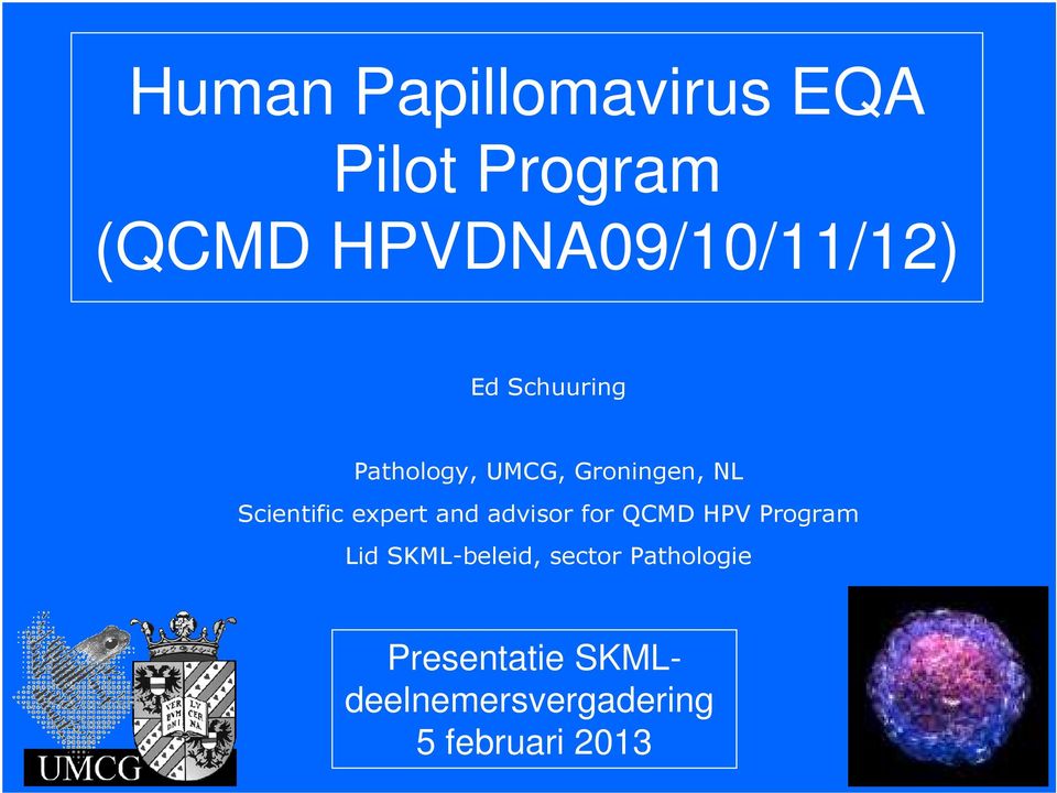 NL Scientific expert and advisor for QCMD HPV Program Lid