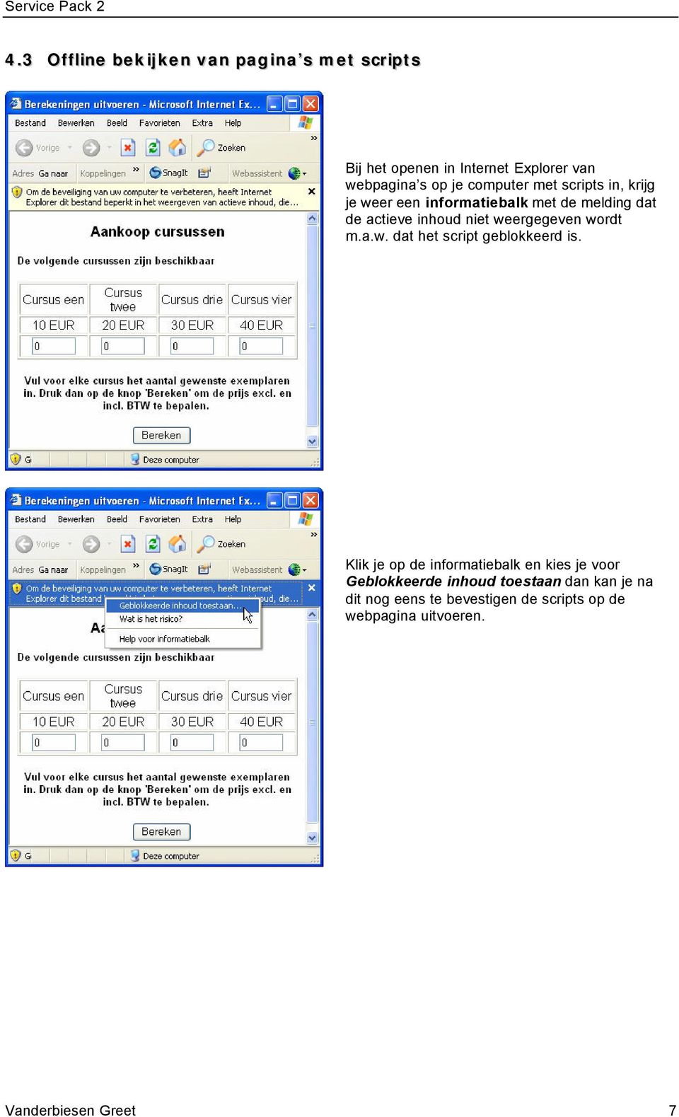 weergegeven wordt m.a.w. dat het script geblokkeerd is.