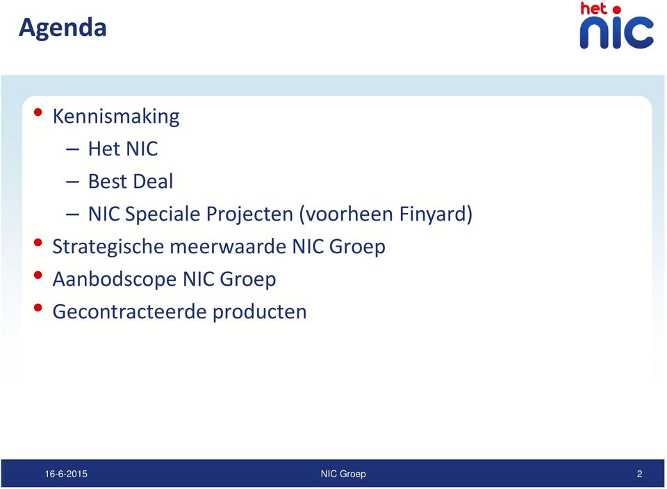 Strategische meerwaarde NIC Groep