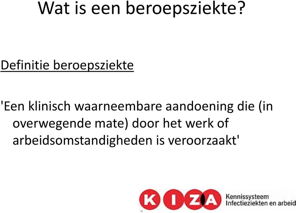 waarneembare aandoening die (in