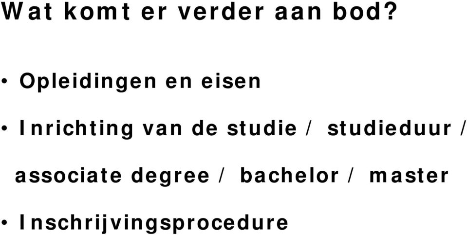 de studie / studieduur / associate