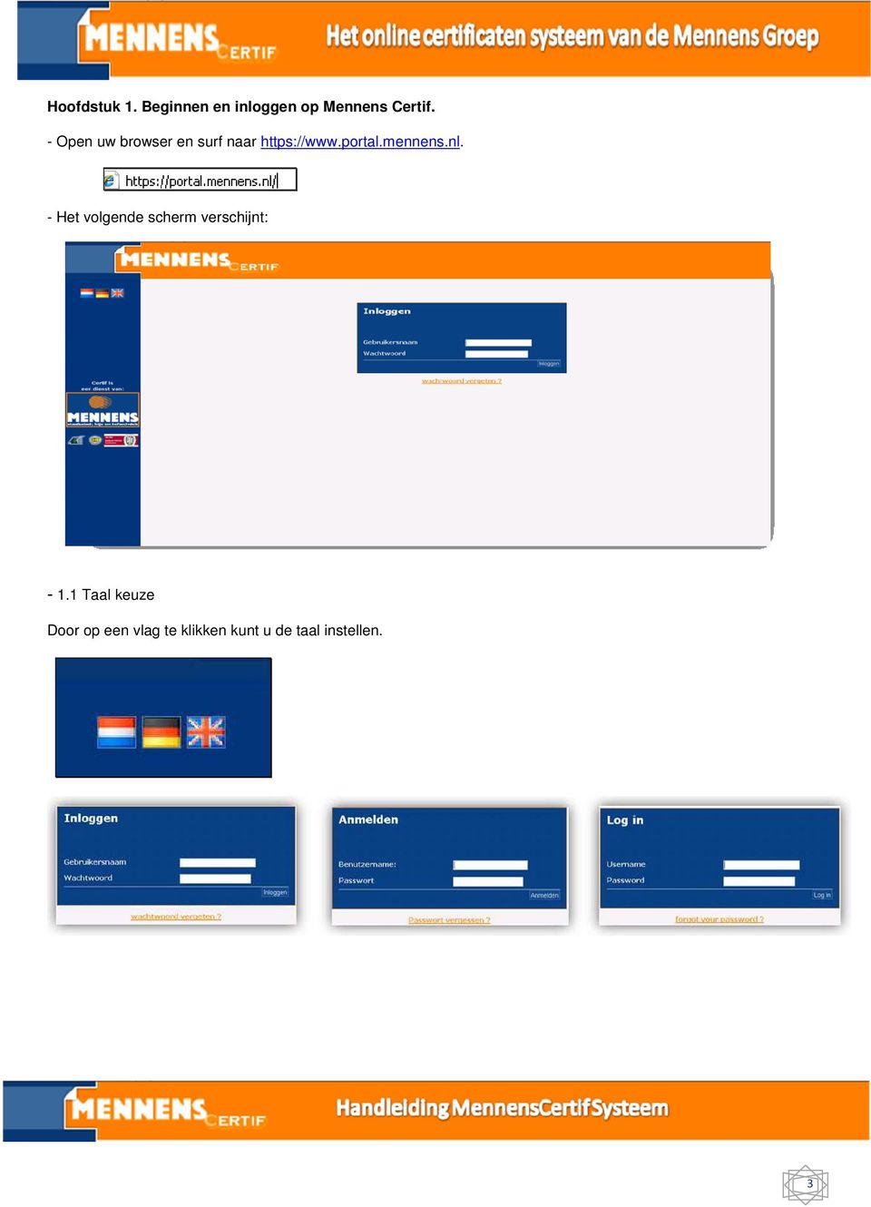 mennens.nl. - Het volgende scherm verschijnt: - 1.