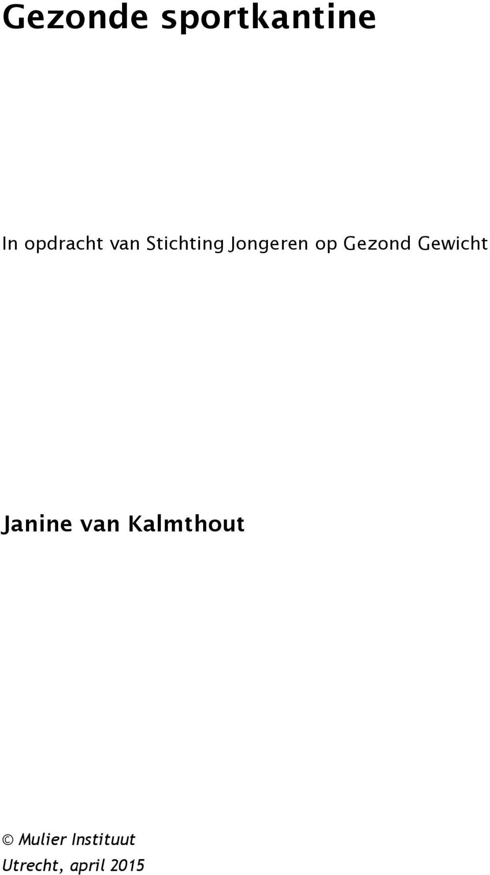 Gewicht Janine van Kalmthout