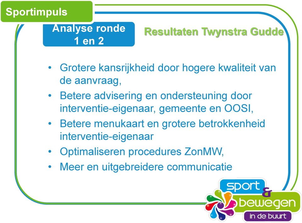 interventie-eigenaar, gemeente en OOSI, Betere menukaart en grotere