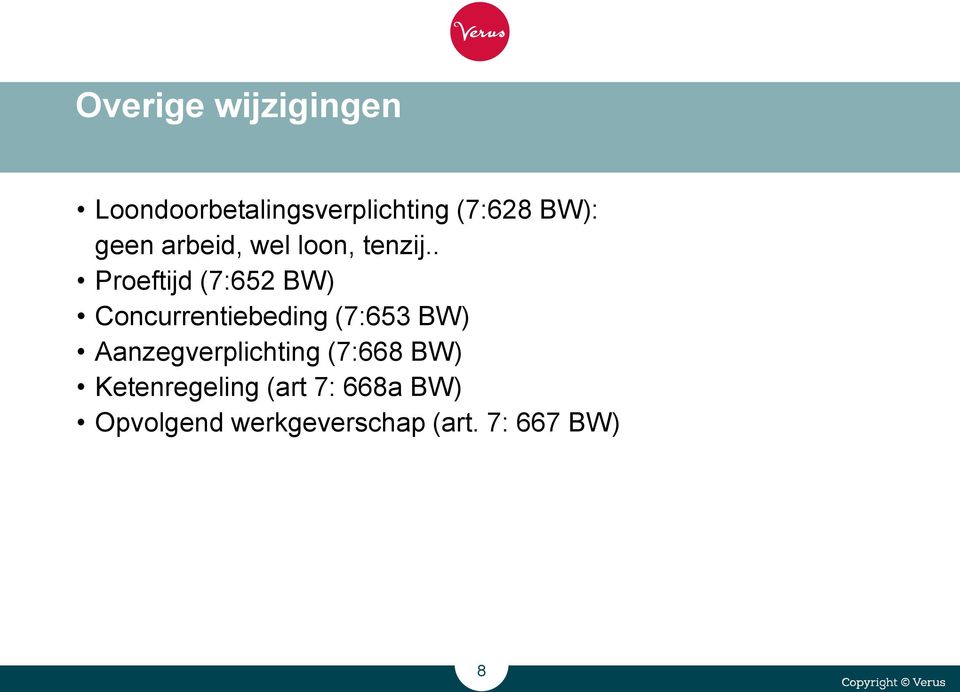 . Proeftijd (7:652 BW) Concurrentiebeding (7:653 BW)